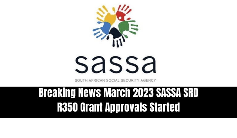 Breaking News March 2023 SASSA SRD R350 Grant Approvals Started