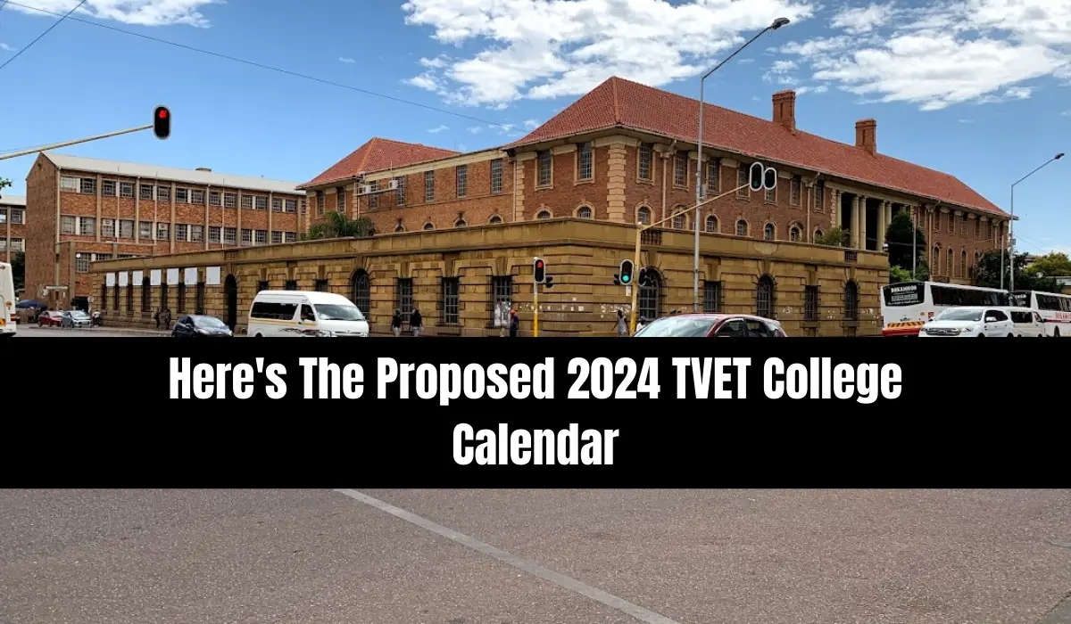 Here's The Proposed 2024 TVET College Calendar