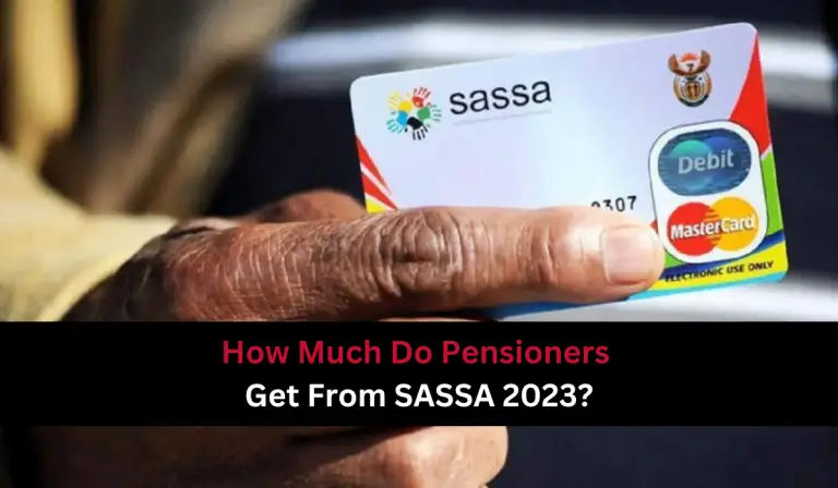 How Much Do Pensioners Get From SASSA 2023?