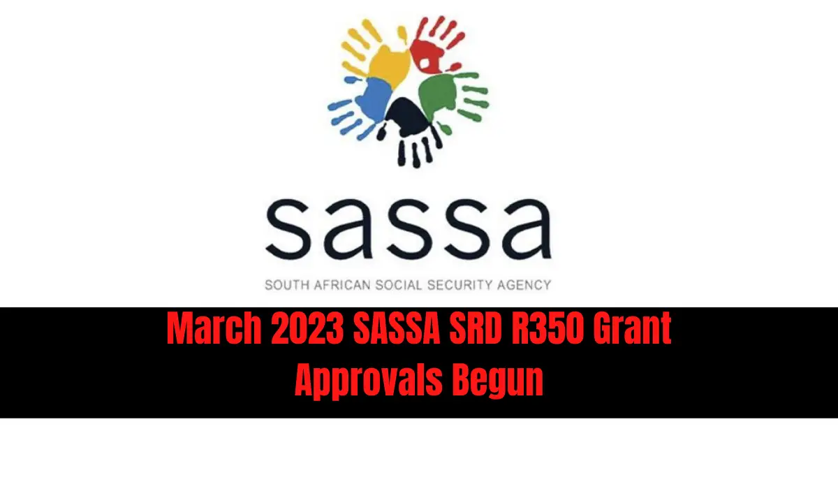 March 2023 SASSA SRD R350 Grant Approvals Begun