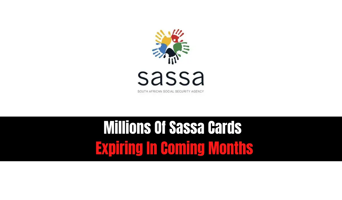Millions Of Sassa Cards Expiring In Coming Months