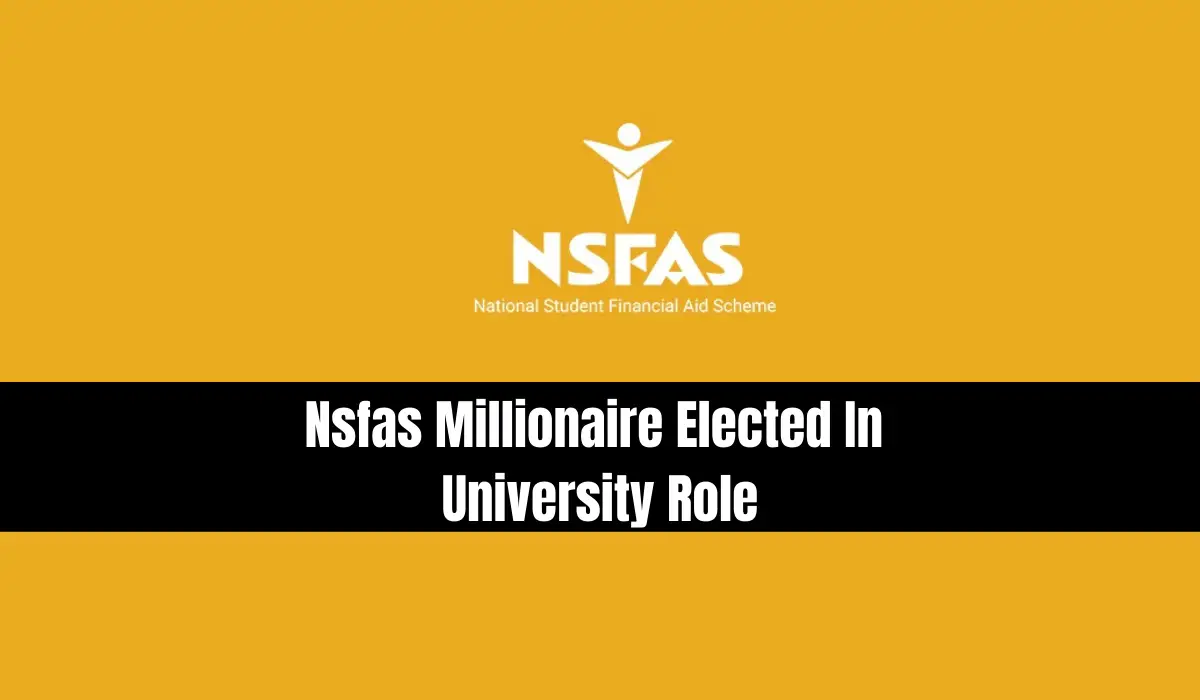 Nsfas Millionaire Elected In University Role
