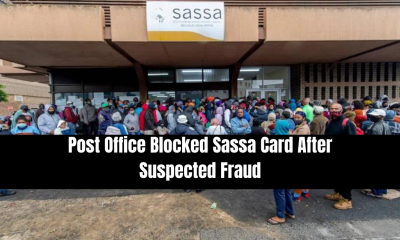 Post Office Blocked Sassa Card After Suspected Fraud