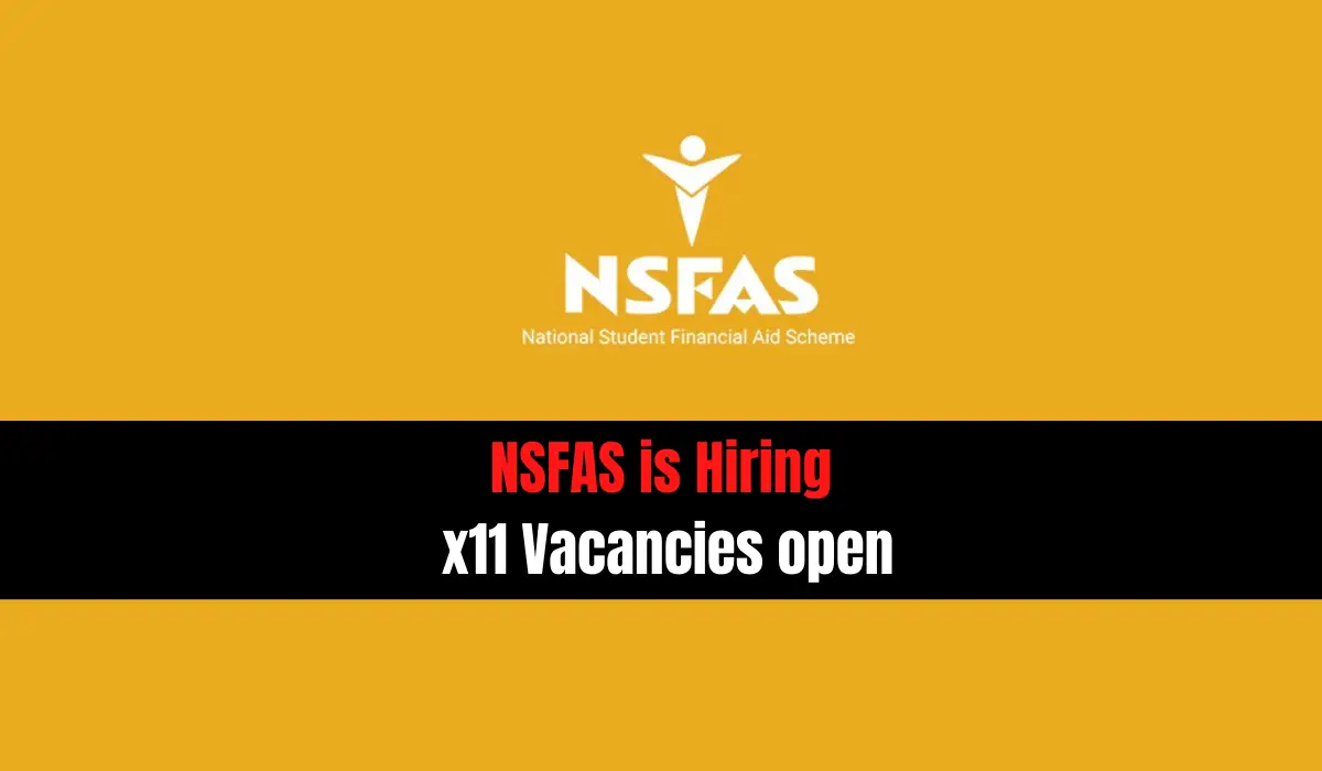 The National Student Financial Aid Scheme (NSFAS) is Hiring x11 Vacancies open