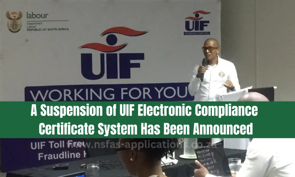 A Suspension of UIF Electronic Compliance Certificate System Has Been Announced
