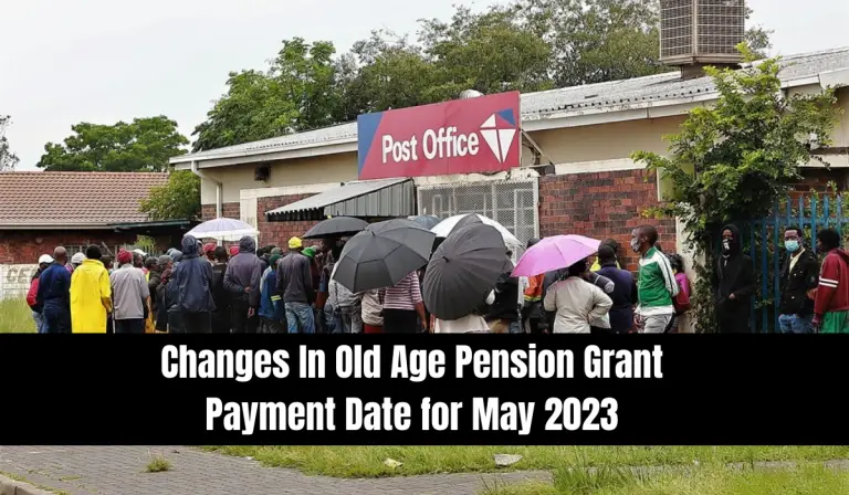 Changes In Old Age Pension Grant Payment Date for May 2023