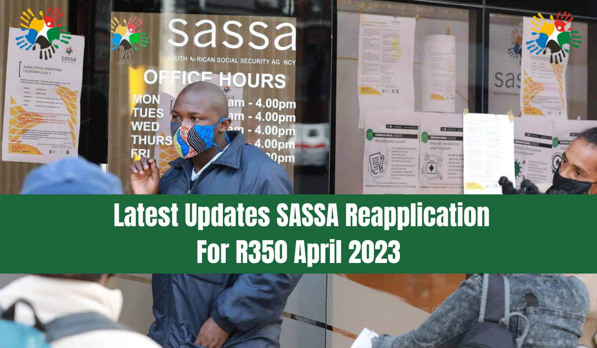 Latest Updates SASSA Reapplication For R350 April 2023