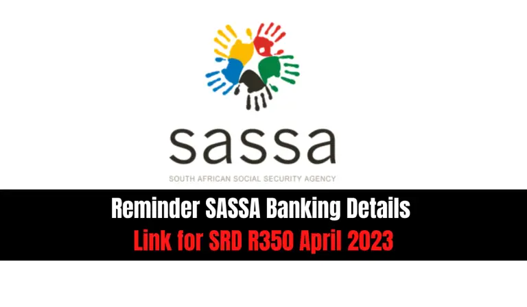 Reminder SASSA Banking Details Link for SRD R350 April 2023