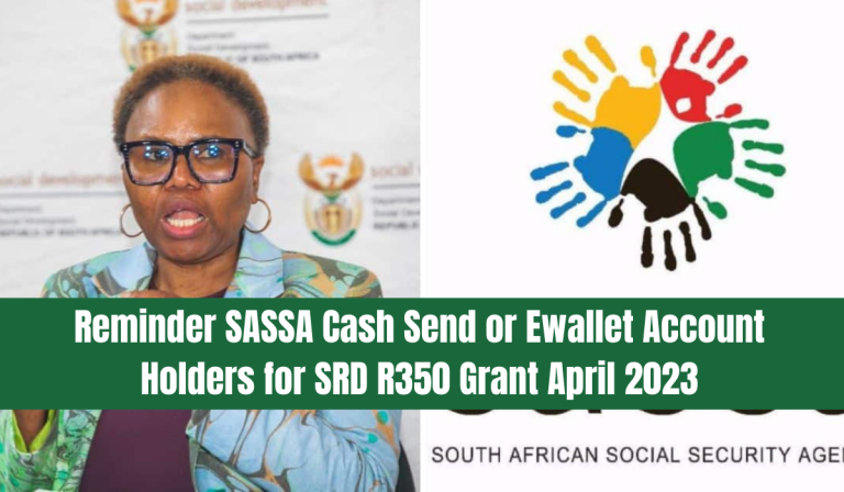 Reminder SASSA Cash Send or Ewallet Account Holders for SRD R350 Grant April 2023