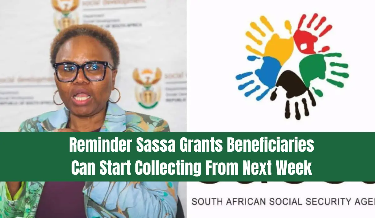 Reminder Sassa Grants Beneficiaries Can Start Collecting From Next Week