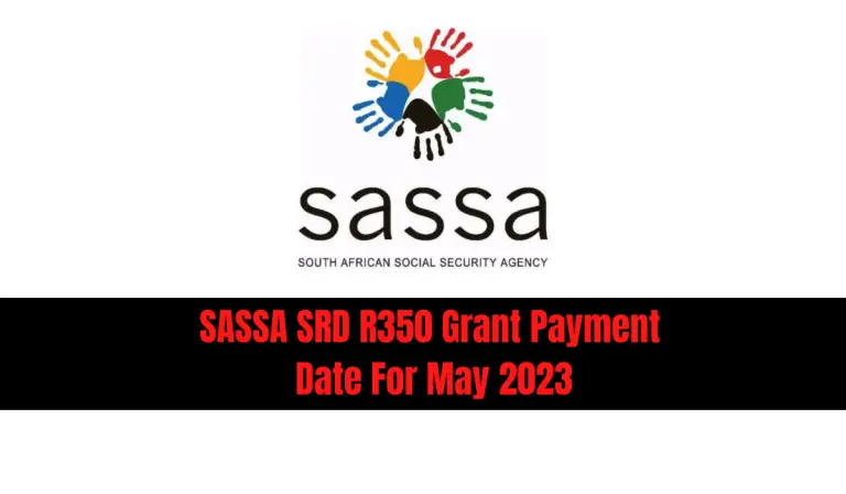 SASSA SRD R350 Grant Payment Date For May 2023