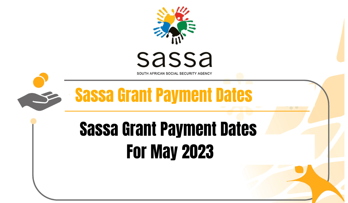Sassa Grant Payment Dates For May 2023