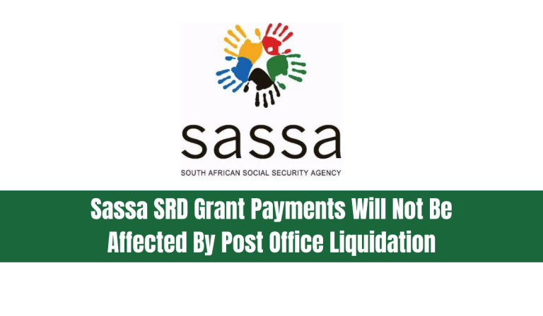 Sassa SRD Grant Payments Will Not Be Affected By Post Office Liquidation