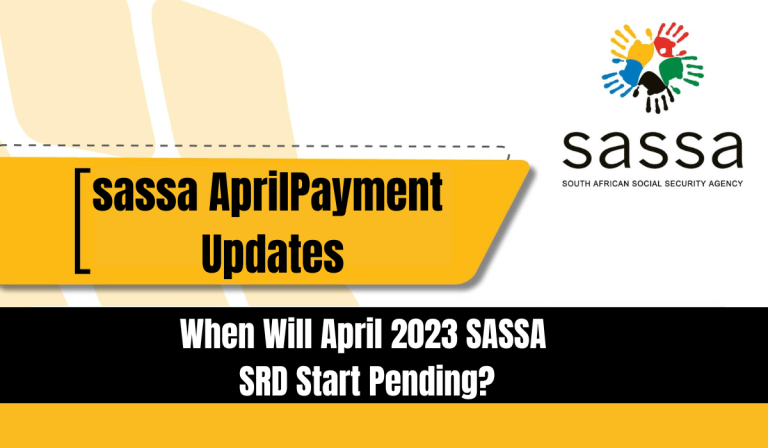 When Will April 2023 SASSA SRD Start Pending?