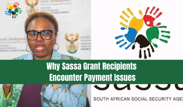 Why Sassa Grant Recipients Encounter Payment Issues