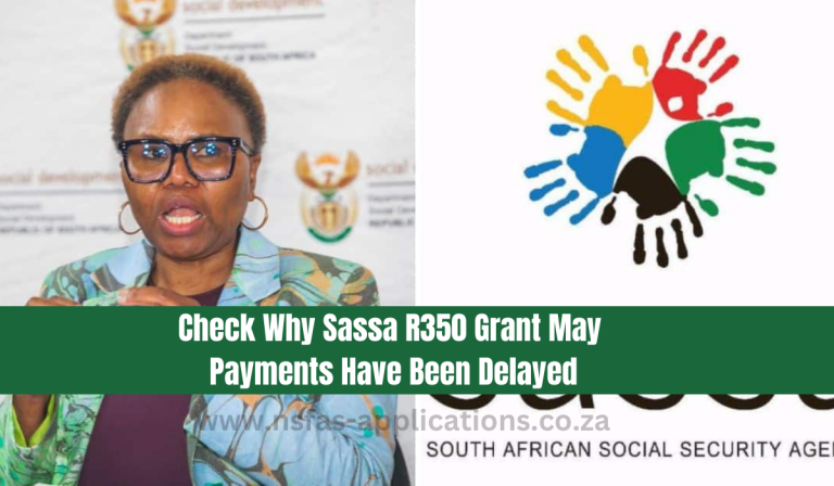 Check Why Sassa R350 Grant May Payments Have Been Delayed