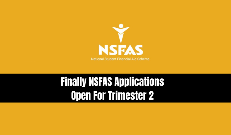 Finally NSFAS Applications Open For Trimester 2