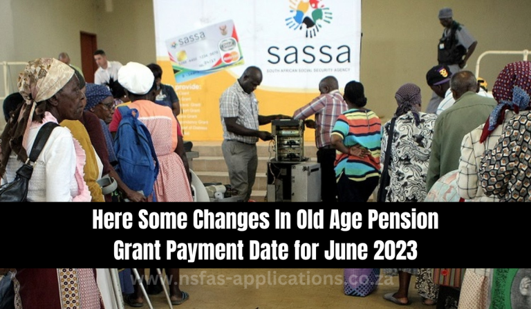 Here Some Changes In Old Age Pension Grant Payment Date for June 2023
