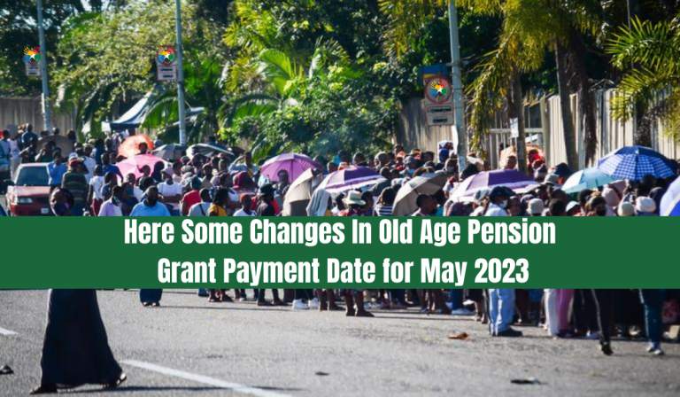 Here Some Changes In Old Age Pension Grant Payment Date for May 2023