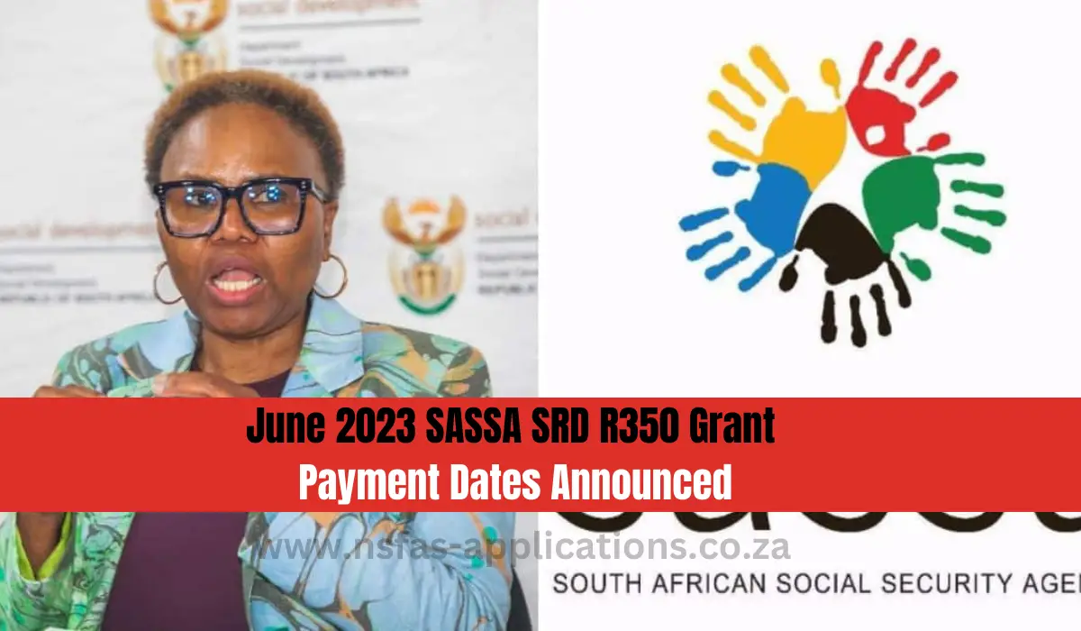 June 2023 SASSA SRD R350 Grant Payment Dates Announced