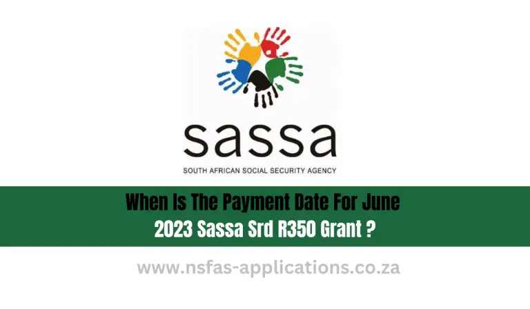 When Is The Payment Date For June 2023 Sassa Srd R350 Grant?