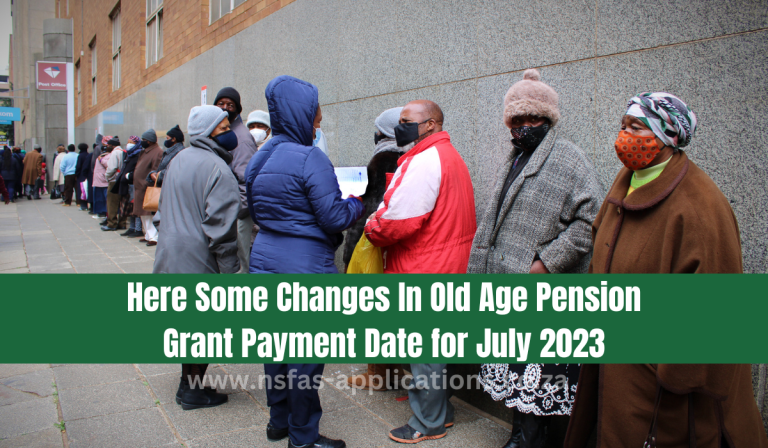 Here Some Changes In Old Age Pension Grant Payment Date for July 2023