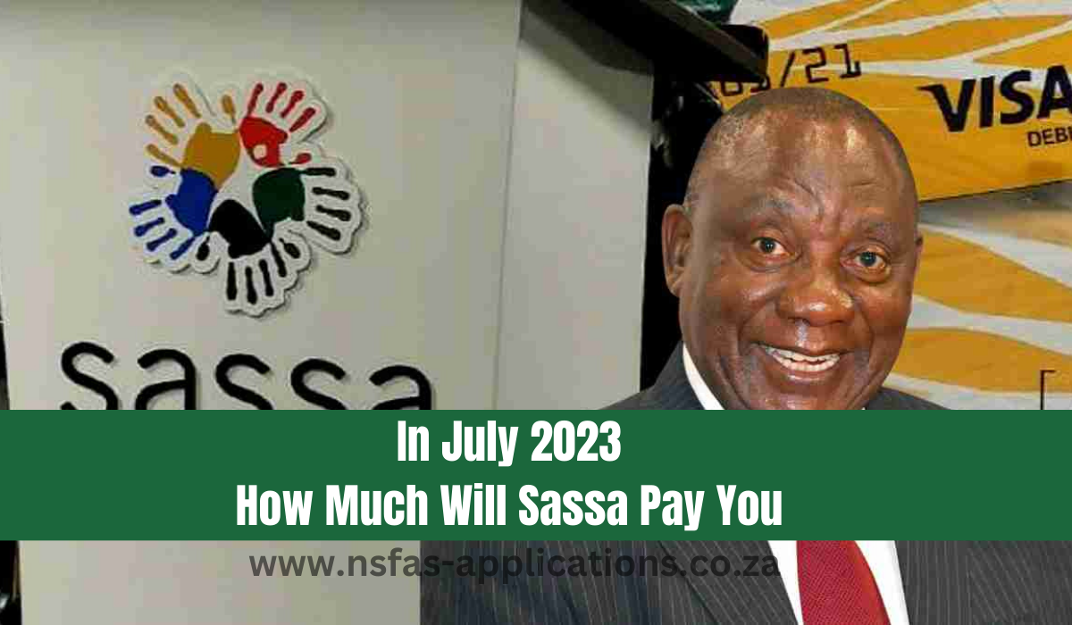 In July 2023 How Much Will Sassa Pay You
