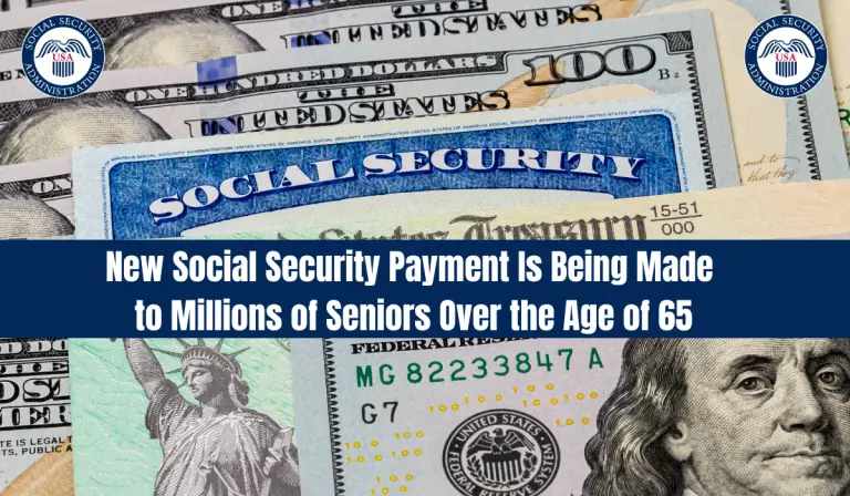 New Social Security Payment Is Being Made to Millions of Seniors Over the Age of 65