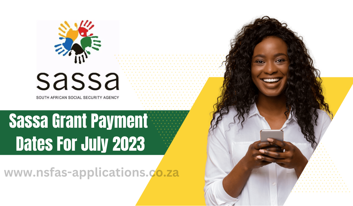 Sassa Grant Payment Dates For July 2023