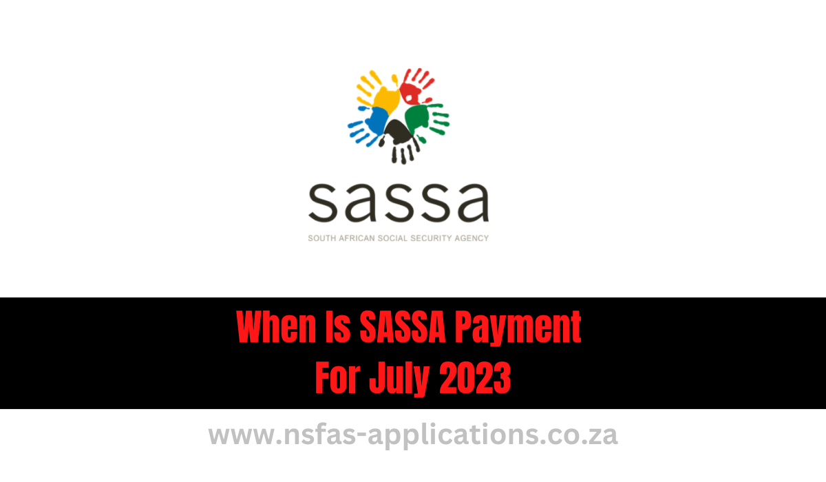 When Is SASSA Payment For July 2023