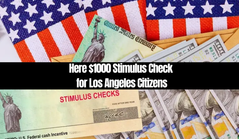 Here $1000 Stimulus Check for Los Angeles Citizens
