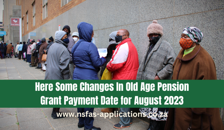 Here Some Changes In Old Age Pension Grant Payment Date for August 2023