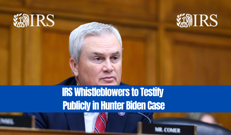 IRS Whistleblowers to Testify Publicly in Hunter Biden Case