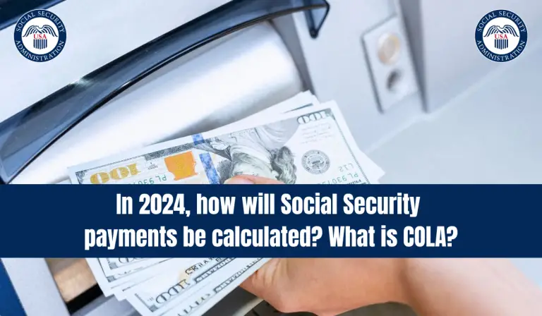 In 2024, how will Social Security payments be calculated? What is COLA?