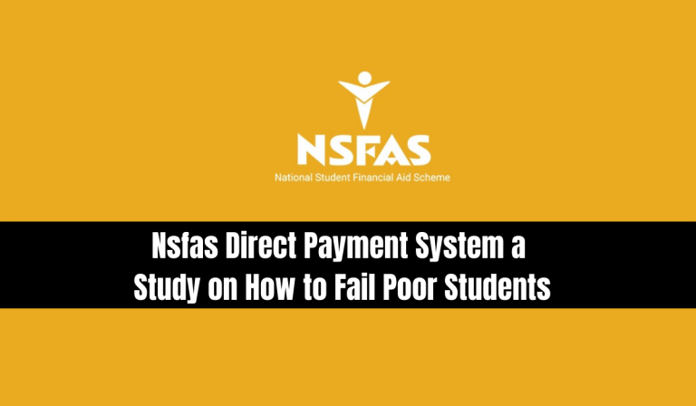 Nsfas Direct Payment System a Study on How to Fail Poor Students