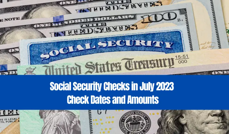 Social Security Checks in July 2023 Check Dates and Amounts