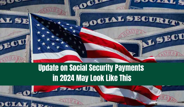 Update on Social Security Payments in 2024 May Look Like This