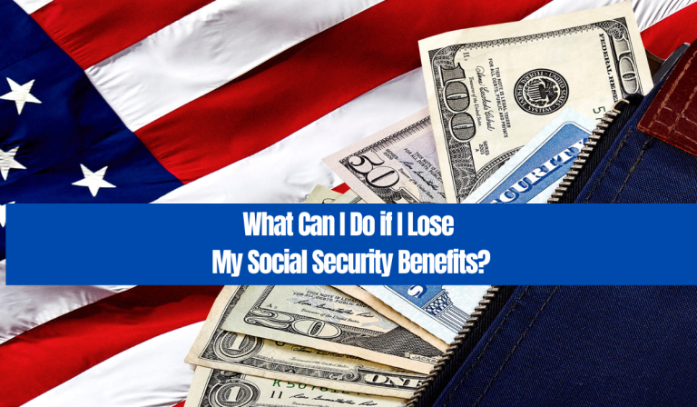What Can I Do if I Lose My Social Security Benefits?