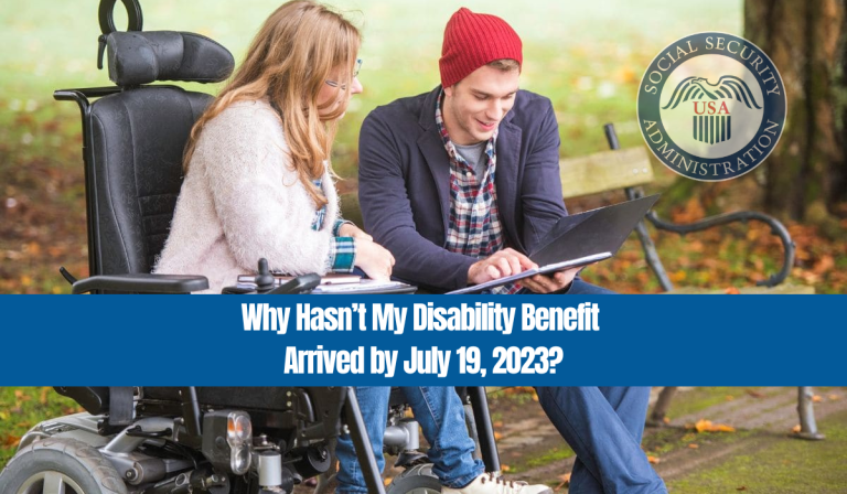 Why Hasn’t My Disability Benefit Arrived by 19 July 2023?