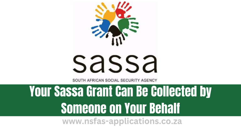 Your Sassa Grant Can Be Collected by Someone on Your Behalf