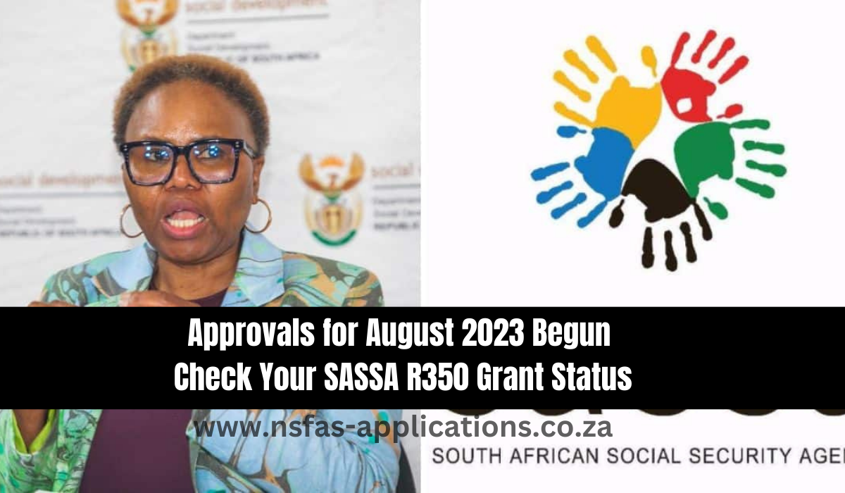 Approvals for August 2023 Begun Check Your SASSA R350 Grant Status