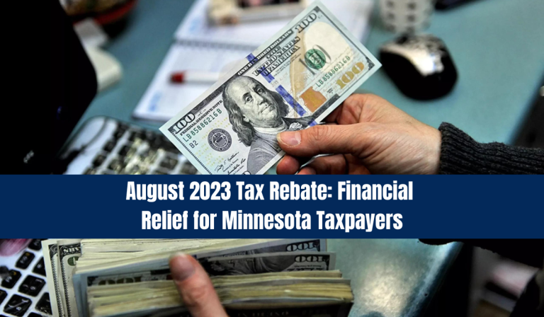 August 2023 Tax Rebate: Financial Relief for Minnesota Taxpayers