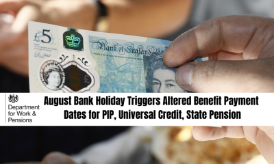 August Bank Holiday Triggers Altered Benefit Payment Dates for PIP, Universal Credit, State Pension, DLA, ESA, JSA, and More