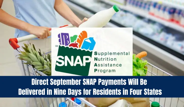 Direct September SNAP Payments Will Be Delivered in Nine Days for Residents in Four States