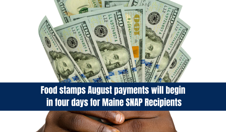 Food stamps August payments will begin in four days for Maine SNAP Recipients