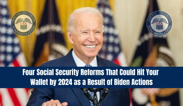 Four Social Security Reforms That Could Hit Your Wallet by 2024 as a Result of Biden Actions