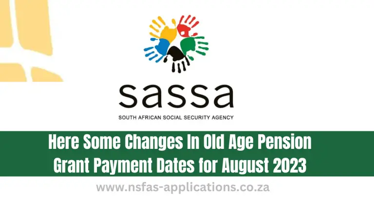 Here Some Changes In Old Age Pension Grant Payment Dates for August 2023
