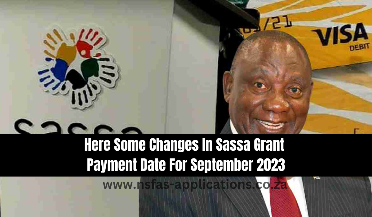Here Some Changes In Sassa Grant Payment Date For September 2023