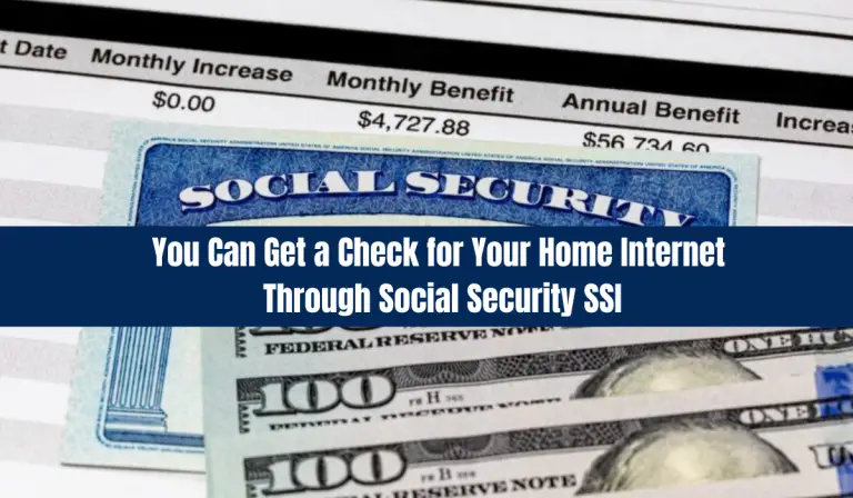 You Can Get a Check for Your Home Internet Through Social Security SSI