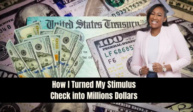How I Turned My Stimulus Check into Millions Dollars